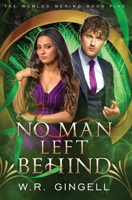 No Man Left Behind (Worlds Behind) 1923125028 Book Cover