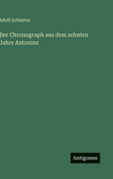 Der Chronograph Aus Dem Zehnten Jahre Antonins 3563947589 Book Cover