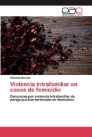 Violencia intrafamiliar en casos de femicidio 6200397791 Book Cover