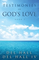 Testimonies of God's Love - Book 2 0996216642 Book Cover