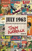 July 1963: A Pivotal Month in the Comic Book Life of Tony Isabella 1683900669 Book Cover