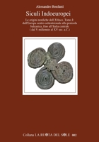 Siculi Indoeuropei - Le origini nordiche dell'Ethnos, Tomo I: Dall'Europa centro-settentrionale alla penisola balcanica, fino all'Italia centrale (dal V millennio al XV sec. a.C.) 1716107261 Book Cover