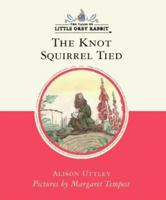 The Knot Squirrel Tied 0001941046 Book Cover