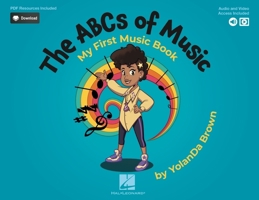 The ABCs of Music: My First Music Book: Book with Online Audio, Video & Pdfs by Yolanda Brown: Book with Online Audio, Video & Pdfs 1705156398 Book Cover