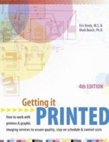 Getting It Printed: How to Work With Printers and Graphic Imaging Services to Assure Quality, Stay on Schedule and Control Costs (Getting It Printed) 1581805772 Book Cover
