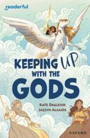 Readerful Independent Library: Oxford Reading Level 19: Keeping Up With the Gods 1382041977 Book Cover