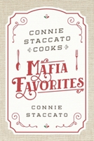 Connie Staccato Cooks Mafia Favorites B08XFMBPW7 Book Cover