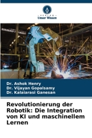 Revolutionierung der Robotik: Die Integration von KI und maschinellem Lernen 6206002411 Book Cover