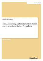 Eine Ann�herung an Familienunternehmen aus systemtheoretischer Perspektive 365699188X Book Cover