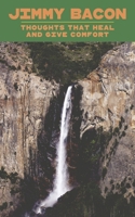 Thoughts that Heal and Give Comfort B0FN37B188 Book Cover