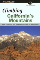 Climbing California's Mountains (Climbing Mountians Series) 076272210X Book Cover