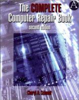 Complete Computer Repair Book (2nd Edition) 1576760332 Book Cover
