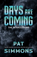 Days Are Coming (The Intercessors) 173383169X Book Cover