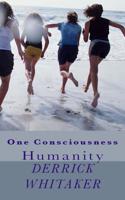 One Consciousness: Humanity 149743341X Book Cover
