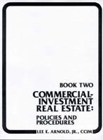 Commercial-Investment Real Estate: Policies and Procedures, Book Two 0131527371 Book Cover