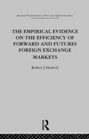 The Empirical Evidence on the Efficiency of Forward and Futures Foreign Exchange Markets 0415753643 Book Cover