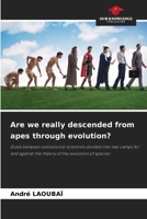 Are we really descended from apes through evolution? 6207307615 Book Cover