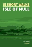 Short Walks on the Isle of Mull 178631195X Book Cover