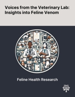 Voices From the Veterinary Lab: Insights Into Feline Venom 102289904X Book Cover