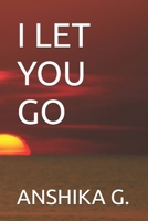 I LET YOU GO B0FQP7BGCN Book Cover