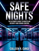SAFE NIGHTS: The Ultimate Guide to Nightclub Security and Crowd Control B0FHBLYR2H Book Cover