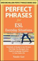 Perfect Phrases for ESL Everyday Situations: With 1,000 Phrases 0071770283 Book Cover