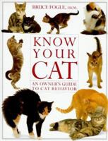 Know Your Cat: An Owner's Guide to Cat Behavior 1879431041 Book Cover