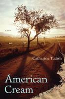 American Cream: A Novel 0743267699 Book Cover