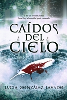 Caidos del cielo 1516962311 Book Cover