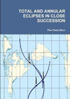 Total and Annular Eclipses in Close Succession 1291577033 Book Cover