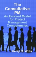 The Consultative PM: An Evolved Model for Project Management Competencies 136575538X Book Cover