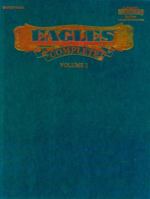 Eagles Complete, Vol. 1 0897241207 Book Cover