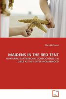 Maidens in the Red Tent 3639292685 Book Cover