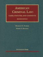 American Criminal Law: Cases, Statutes, and Comments 1599415690 Book Cover
