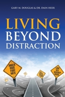 Living Beyond Distraction 1634930126 Book Cover