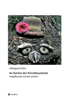 Im Garten der Kirschbaumeule - Vogelkunde einmal anders 3749759332 Book Cover