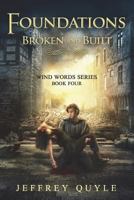 Foundations Broken and Built 1791326145 Book Cover