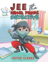 Jee the Ninja Pants Detective 1528918363 Book Cover