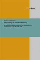 Entwicklung ALS Selbstbestimmung: Die Menschenrechtliche Formulierung Von Selbstbestimmung Und Entwicklung in Der Uno, 1945-1986 3847100394 Book Cover
