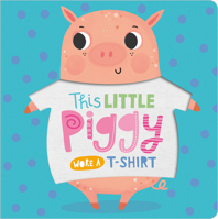 This Little Piggy Wore a T-Shirt 1789473624 Book Cover