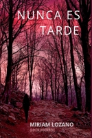 Nunca es tarde (Spanish Edition) 6526634737 Book Cover