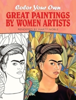Color Your Own Great Paintings by Women Artists 0486451089 Book Cover