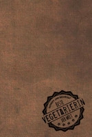 Geprüft und Bestätigt beste Vegetarierin der Welt: Notizbuch für die Frau, deren Hobby Vegetarische Ernährung ist | Geschenkidee | Geschenke | Geschenk (German Edition) 1711155012 Book Cover