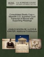 Consolidated Realty Corp v. Meredith U.S. Supreme Court Transcript of Record with Supporting Pleadings 1270330616 Book Cover