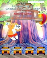 The Adventures of Chester Peabody Bear - In Mural Land 1537361376 Book Cover