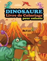 Dinosaure Livre de coloriage pour enfants: + de 30 dessins de Dinosaures Pour les enfants à partir de 3 ans - Dinosaures Amusants à Colorier pour Enfants 4 à 8 Ans B0892HW24F Book Cover