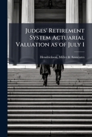 Judges' Retirement System actuarial valuation as of July 1 .. 1176054880 Book Cover