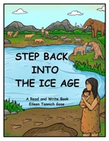 Step Back Into the Ice Age B0B455DKHL Book Cover