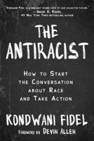 The Antiracist: How to Start the Conversation about Race and Take Action 1510764208 Book Cover