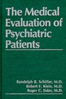 The Medical Evaluation of Psychiatric Patients 0306429578 Book Cover